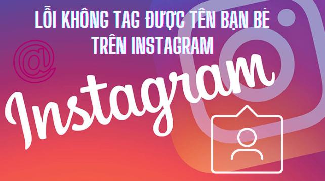 Cách khắc phục lỗi không tag được bạn bè trên Instagram