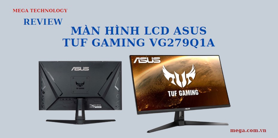 Đánh giá màn hình LCD Asus TUF Gaming VG279Q1A