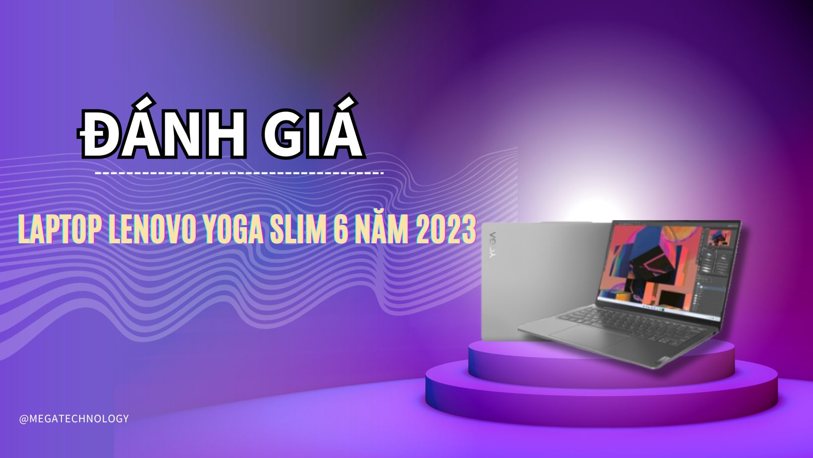Đánh giá laptop Lenovo Yoga Slim 6 2023