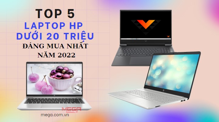 Top 5 laptop HP dưới 20 triệu đáng sở hữu nhất năm 2023