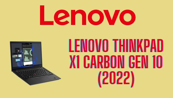 Review Lenovo ThinkPad X1 Carbon Gen 10 (2022)