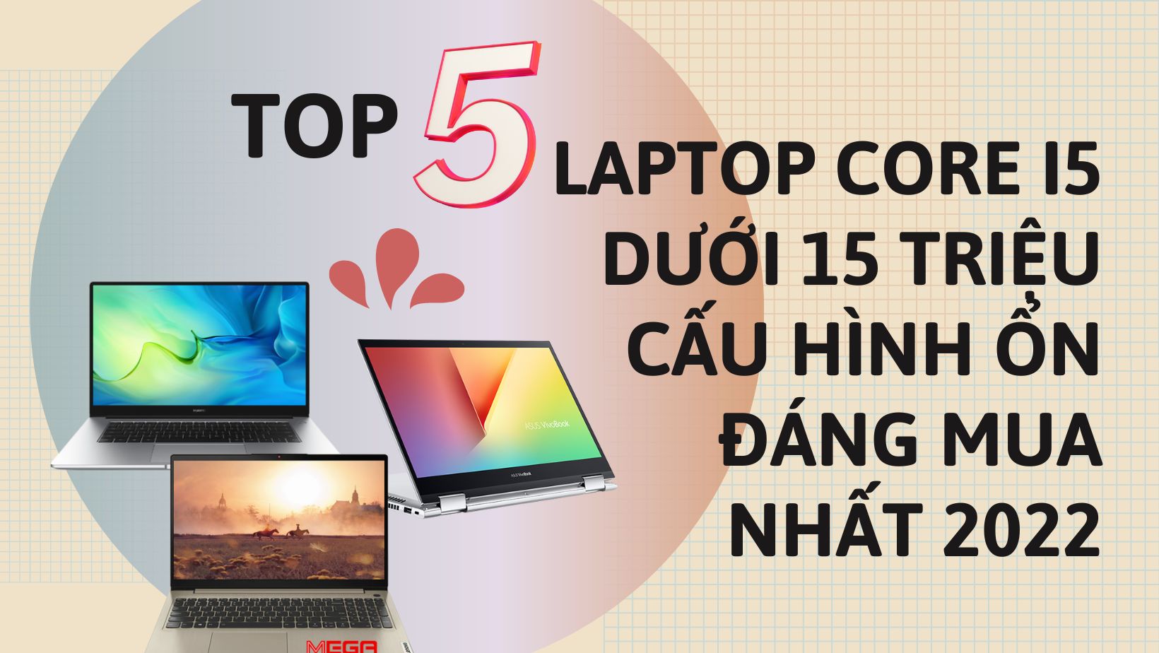Top 5 laptop core i5 dưới 15 triệu hiệu năng ổn định