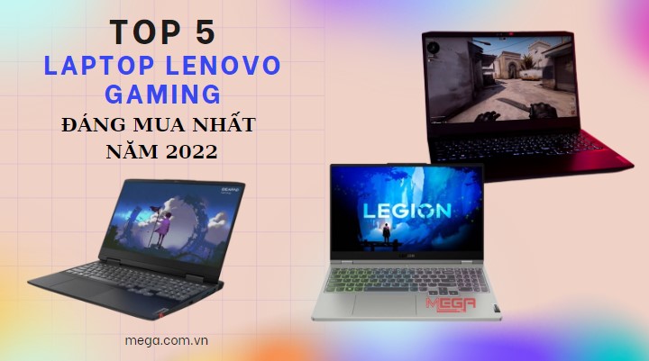 Top laptop Lenovo Gaming đáng sở hữu nhất năm 2023