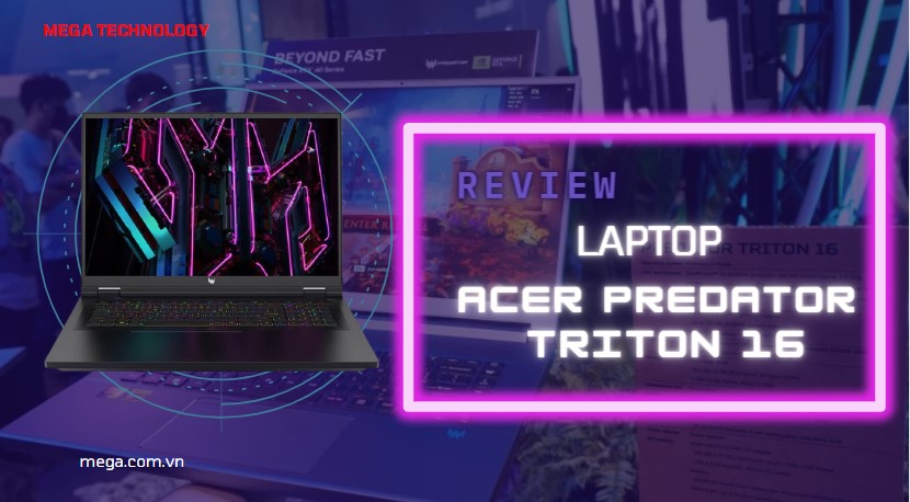 Review laptop Acer Predator Triton 16