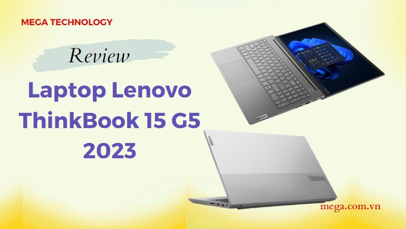 Review laptop Lenovo ThinkBook 15 G5 2023