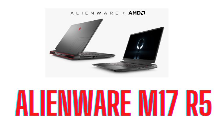 Review laptop Alienware m17 R5