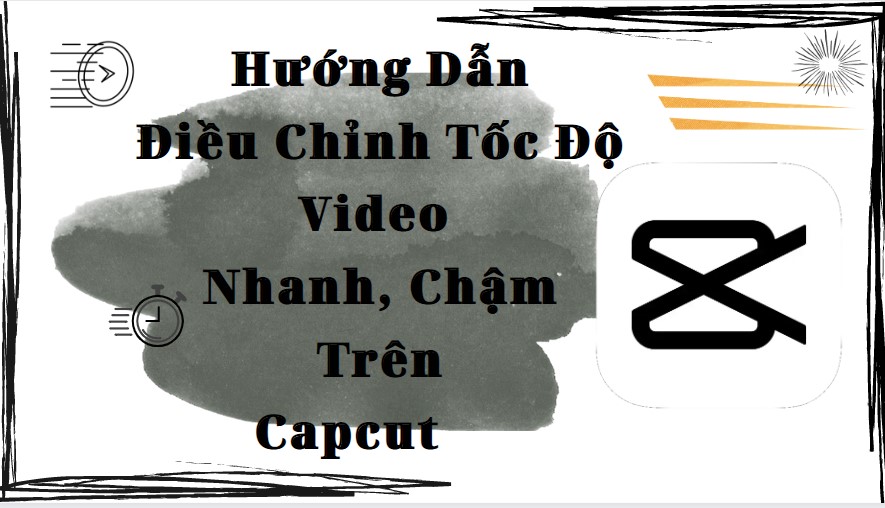 Hướng dẫn cách tua nhanh, chậm video trên Capcut đơn giản