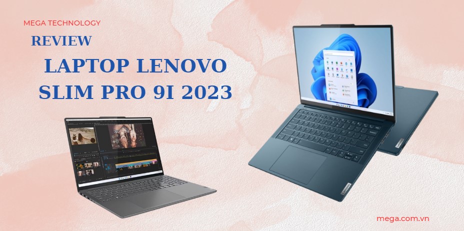 Đánh giá laptop Lenovo Slim Pro 9i 2023