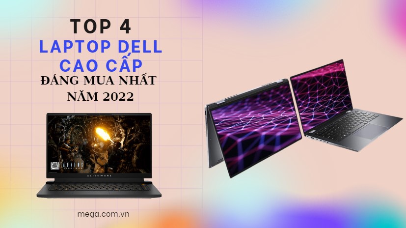 Top laptop Dell cao cấp đáng sở hữu năm 2023