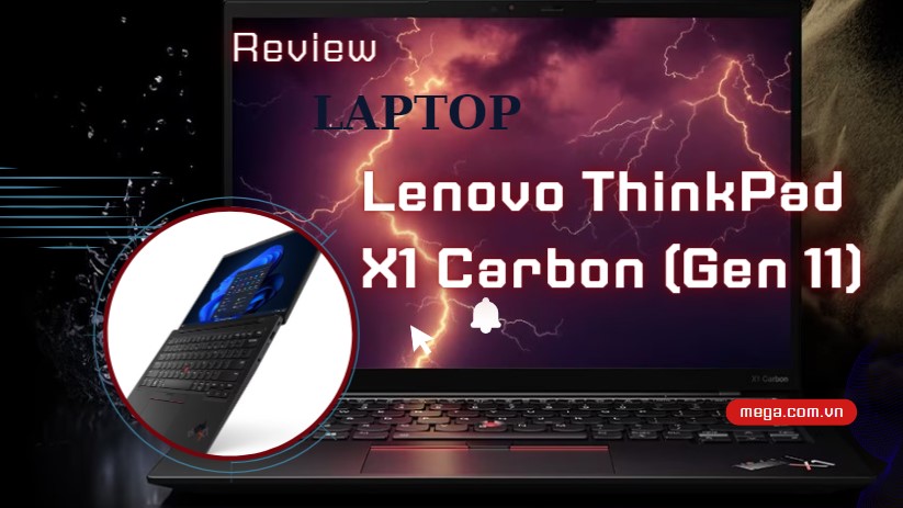 Review laptop Lenovo ThinkPad X1 Carbon Gen 11