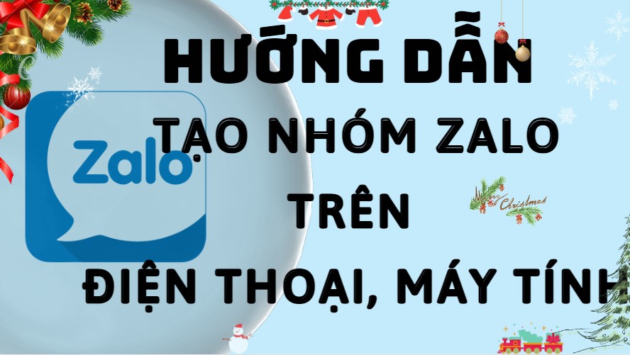 Hướng dẫn tạo nhóm Zalo đơn giản chỉ với vài thao tác