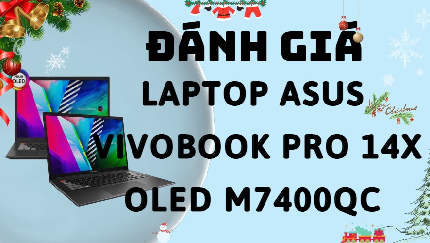 Review laptop Asus Vivobook Pro OLED M7400QC