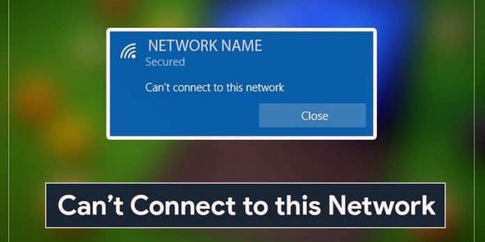 Hướng dẫn khắc phục lỗi Can't connect to this network trên Windows 10