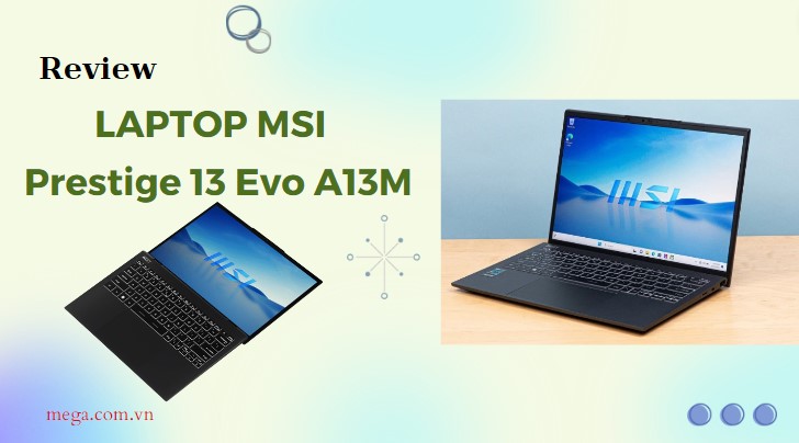 Đánh giá laptop MSI Prestige 13 Evo A13M