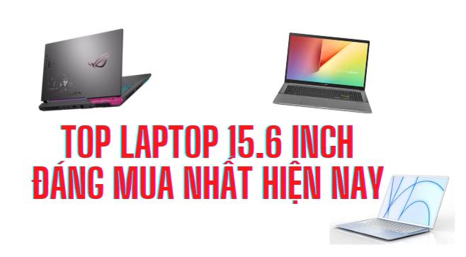 Top laptop kích thước 15.6 inch