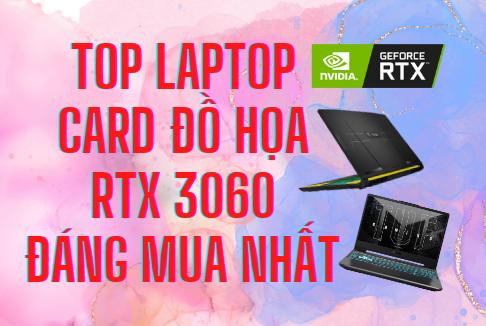 Top laptop card đồ họa RTX 3060