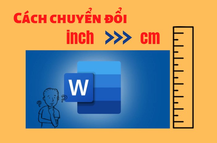 cách đổi từ inch sang cm trong word 2016