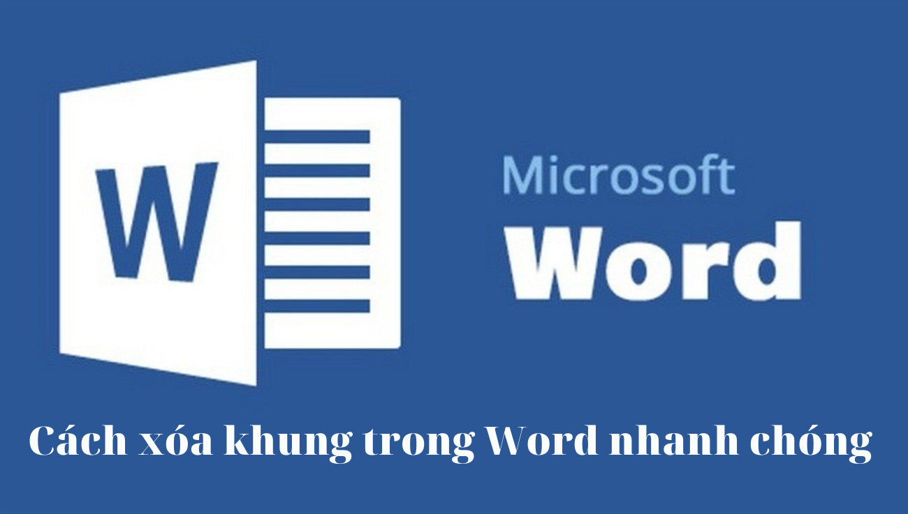 Hướng dẫn Cách xóa khung căn lề trong Word một cách dễ dàng và nhanh chóng