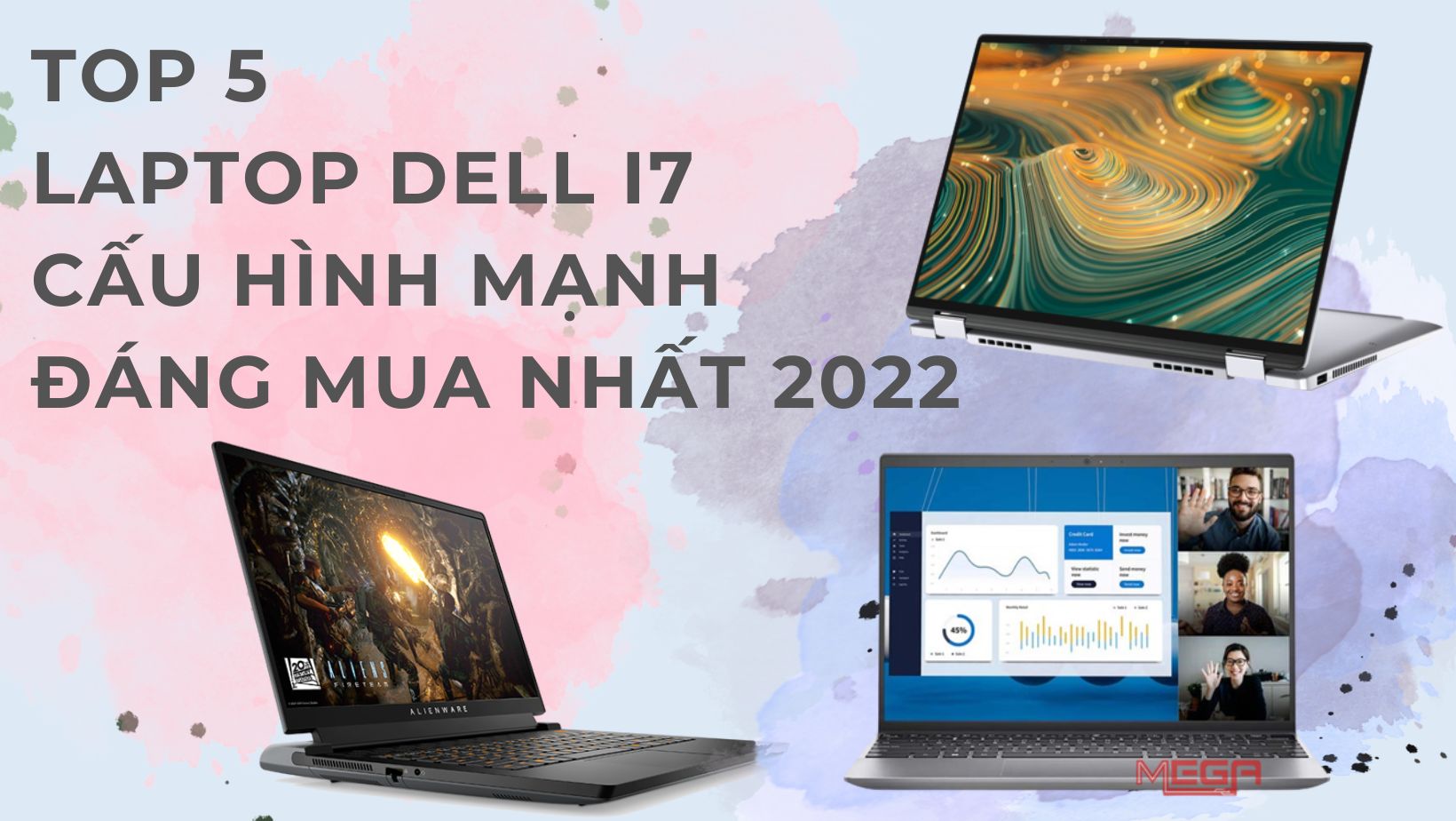 Top 5 laptop Dell i7 cấu hình mạnh,hiệu năng ổn định đáng mua 2023