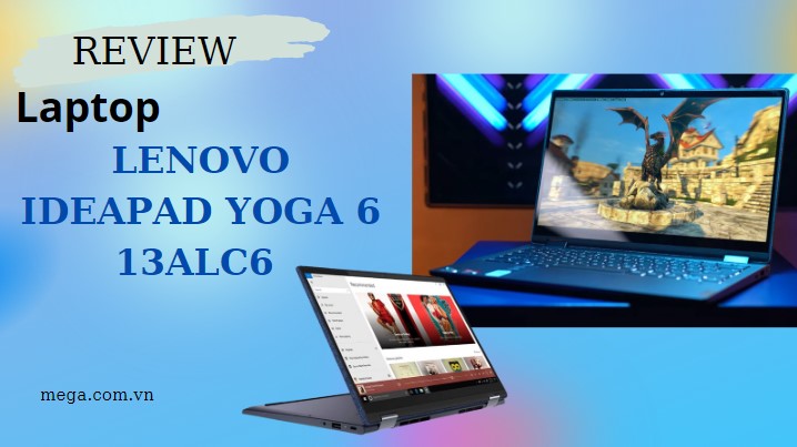 Review lapptop Lenovo IdeaPad Yoga 6 13ALC6