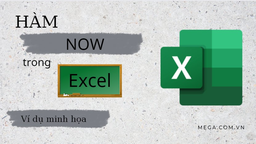 Cách sử dụng hàm NOW trong Excel tính thời gian thực có ví dụ minh họa