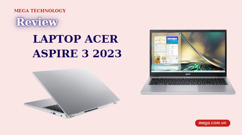 Đánh giá laptop Acer Aspire 3 2023