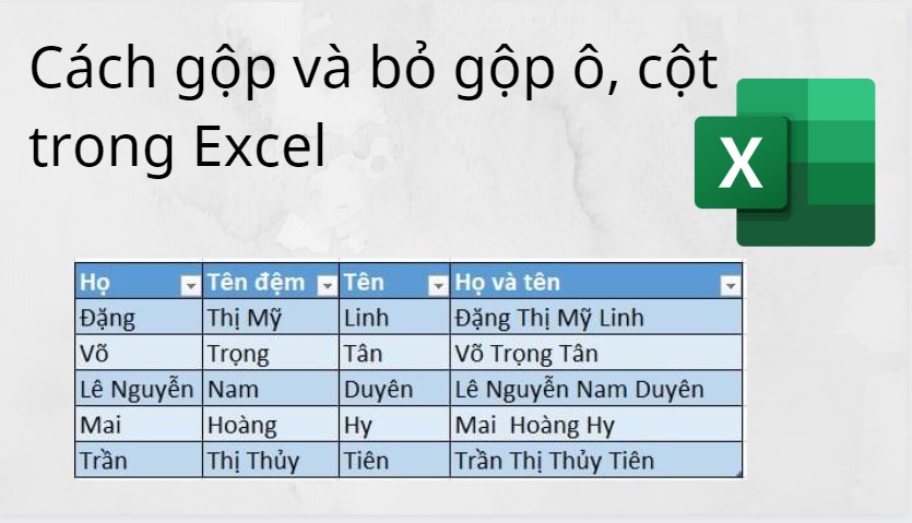 Hướng dẫn cách gộp và bỏ ô, cột trong excel