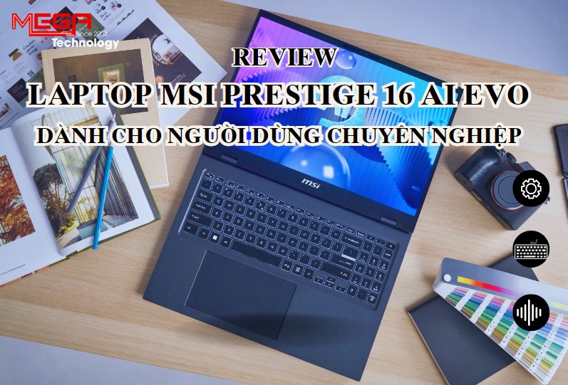 Laptop MSI Prestige 16 AI Evo