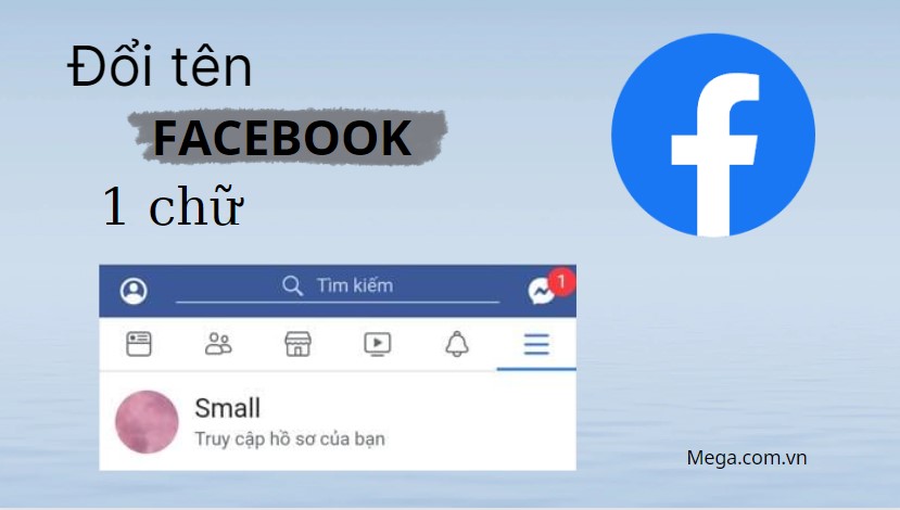 Hướng dẫn cách đổi tên facebook 1 chữ trên máy tính và điện thoại