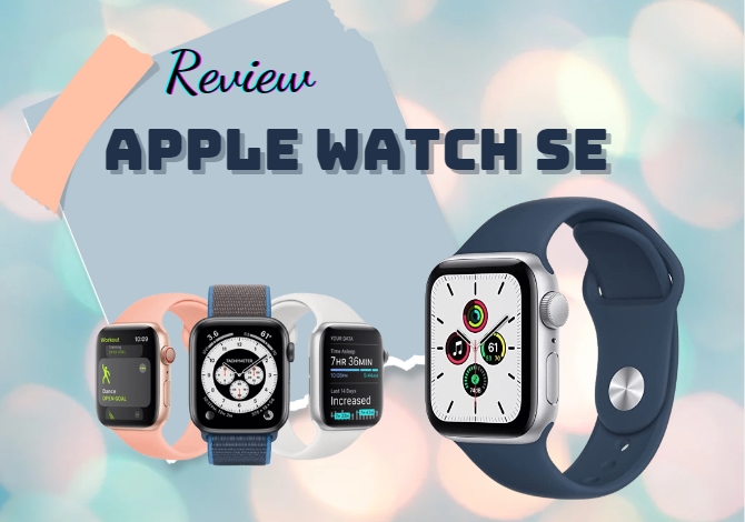 Review apple watch se- smartwatch nổi bật trong tầm giá hấp dẫn