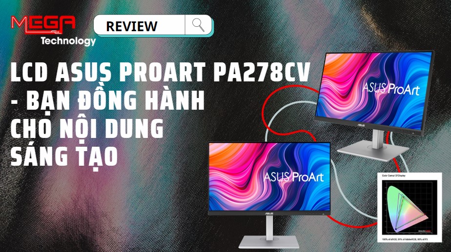 Review màn hình Asus PA278CV