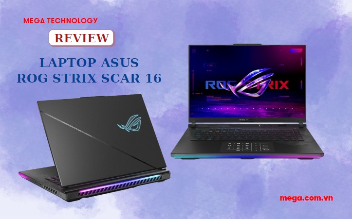 Đánh giá laptop Asus ROG Strix Scar 16