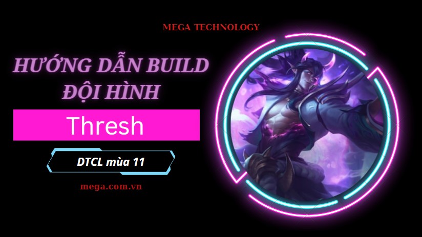 Đội hình Thresh trong DTCL mùa 11
