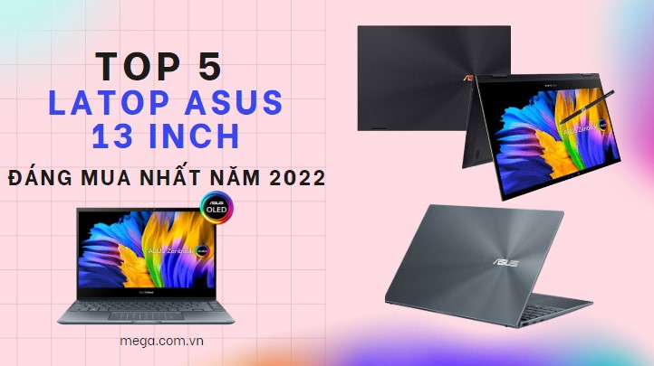 Top 5 laptop Asus 13 inch nhỏ gọn, mỏng nhẹ