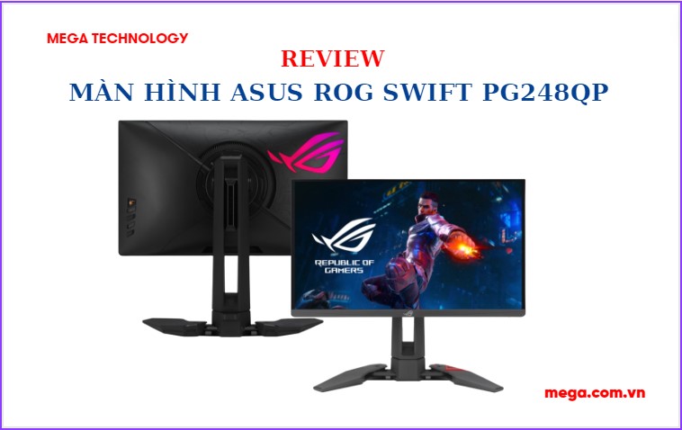 Review màn hình Asus ROG Swift PG248QP