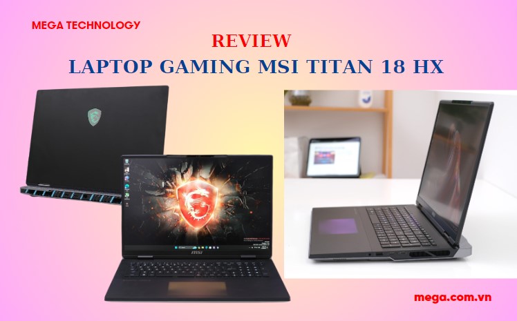 Review laptop MSI Titan 18 HX