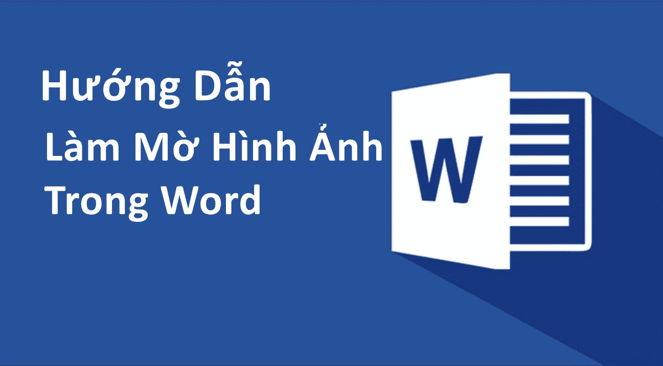 2 Cách làm mờ ảnh trong Word đơn giản và dễ dùng nhất