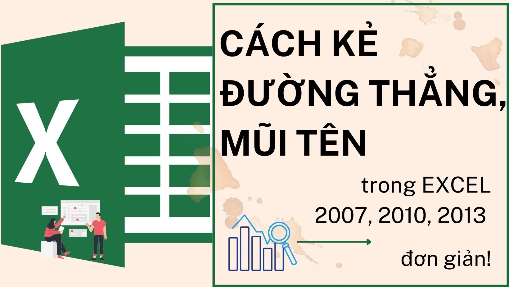 Hướng dẫn cách kẻ đường thẳng, mũi tên trong excel 2007, 2010, 2013 đơn giản