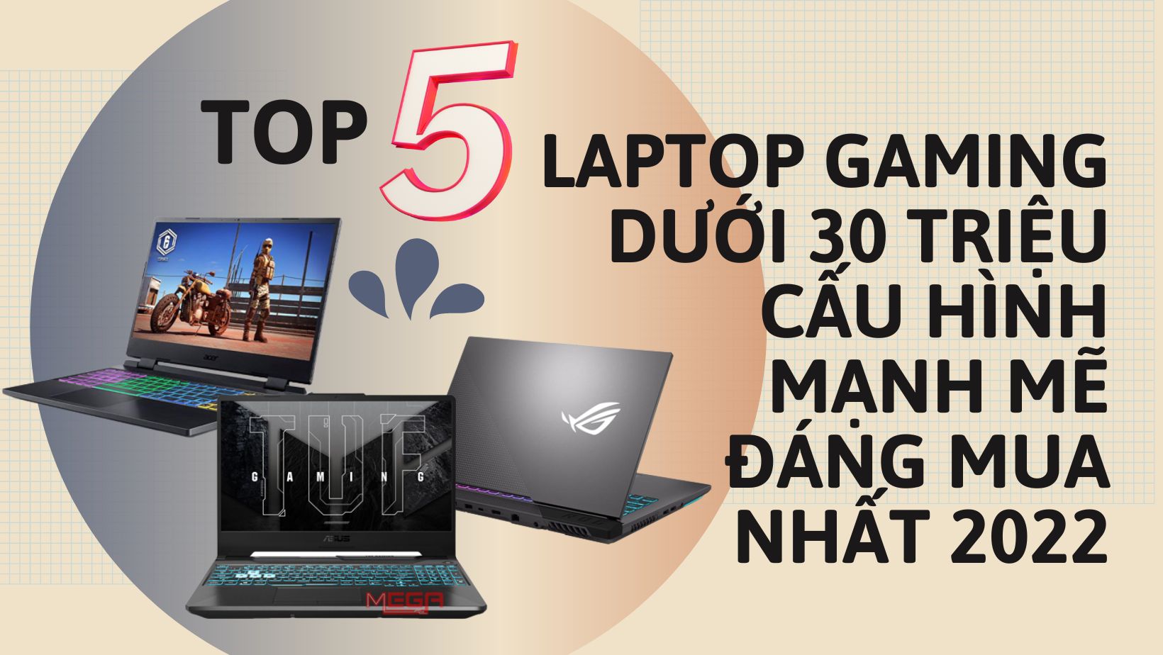 Top 5 Laptop gaming dưới 30 triệu hiệu năng mạnh mẽ, đáng mua nhất 2023