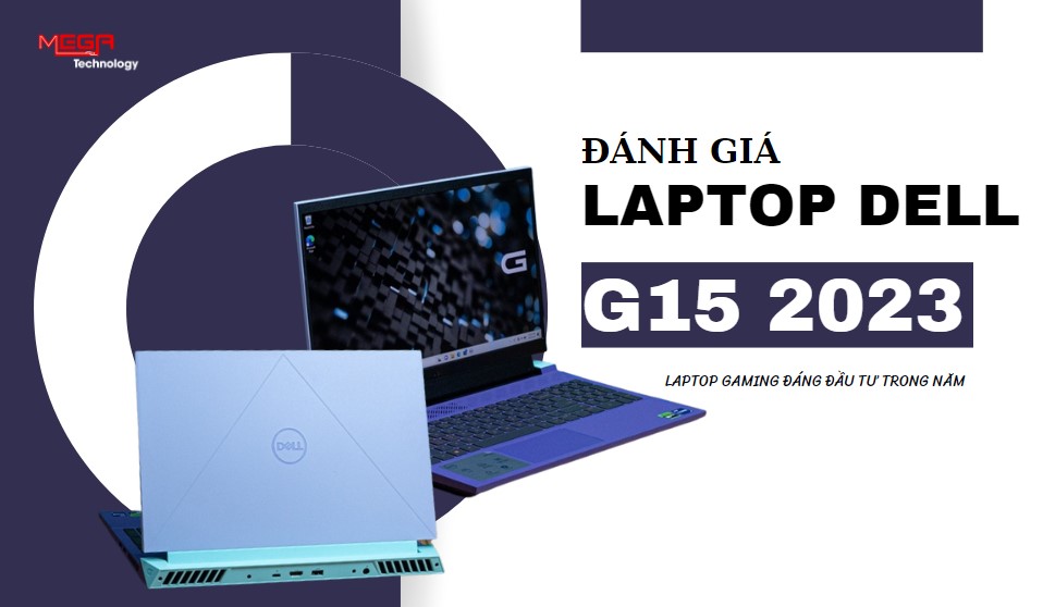 đánh giá laptop Dell G15 2023