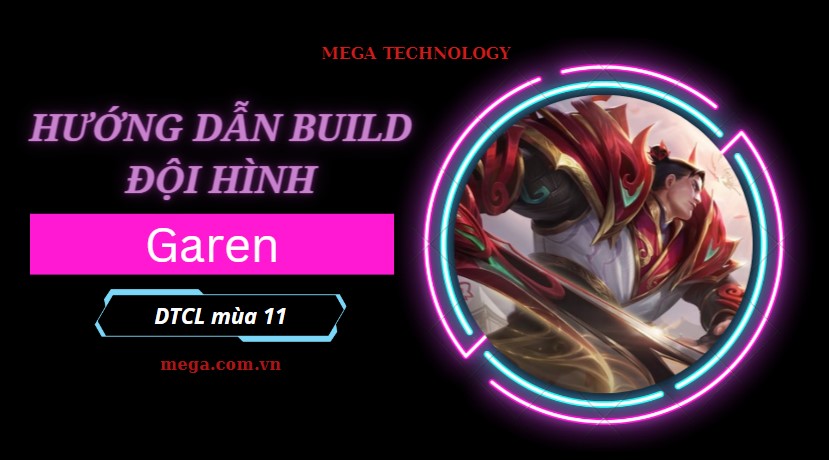 Build đội hình Garen trong DTCL mùa 11