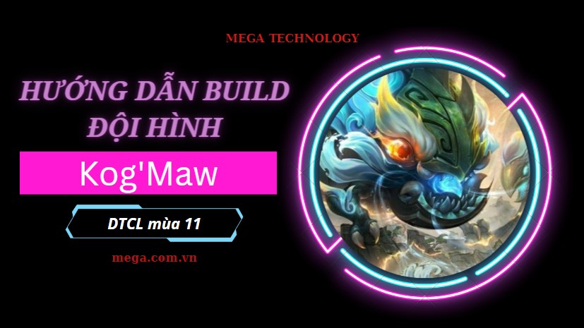 Build đội hình Kog'Maw trong DTCL mùa 11