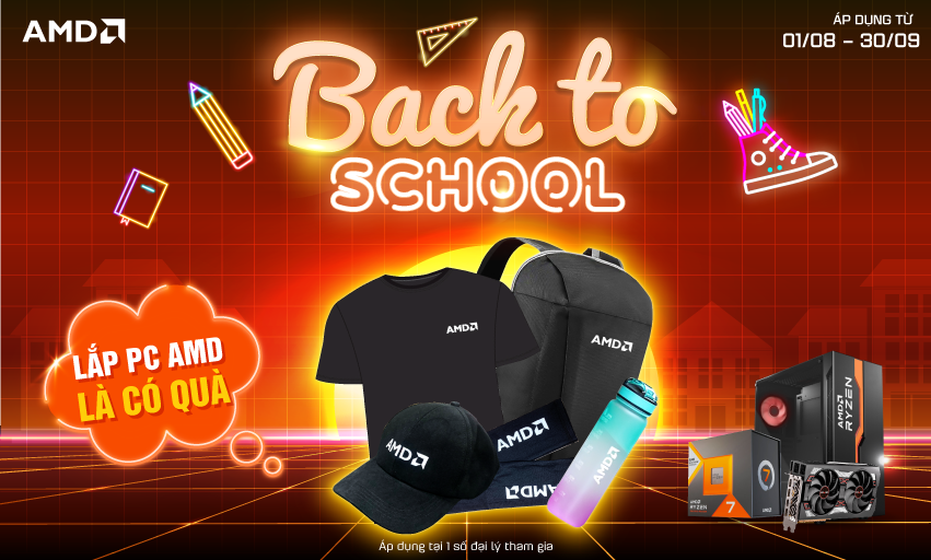 [CTKM] BACK TO SCHOOL AMD - LẮP PC LÀ CÓ QUÀ