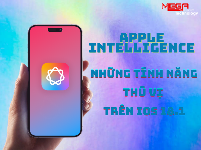 Apple Intelligence: Những tính năng thú vị trong bản cập nhập IOS 18.1