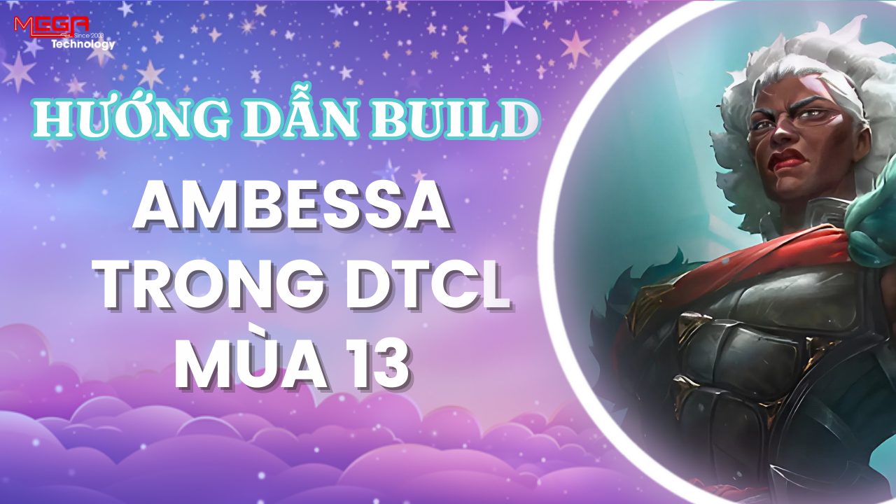 [Ambessa] Hướng dẫn lên trang bị và đội hình ĐTCL mùa 13