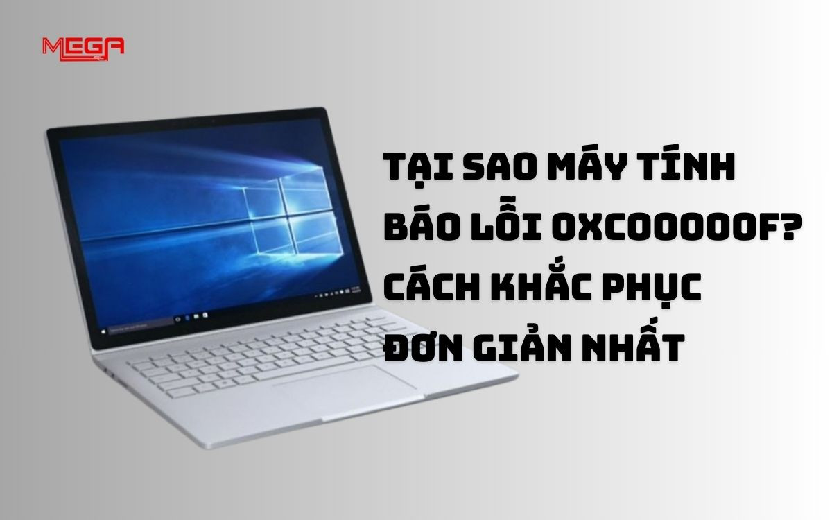 Tại sao máy tính báo lỗi 0xc00000f? Cách khắc phục hiệu quả