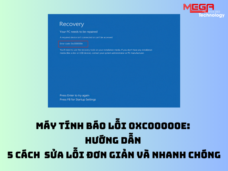 Hướng dẫn 5 cách sửa lỗi 0xc00000e đơn giản và nhanh chóng