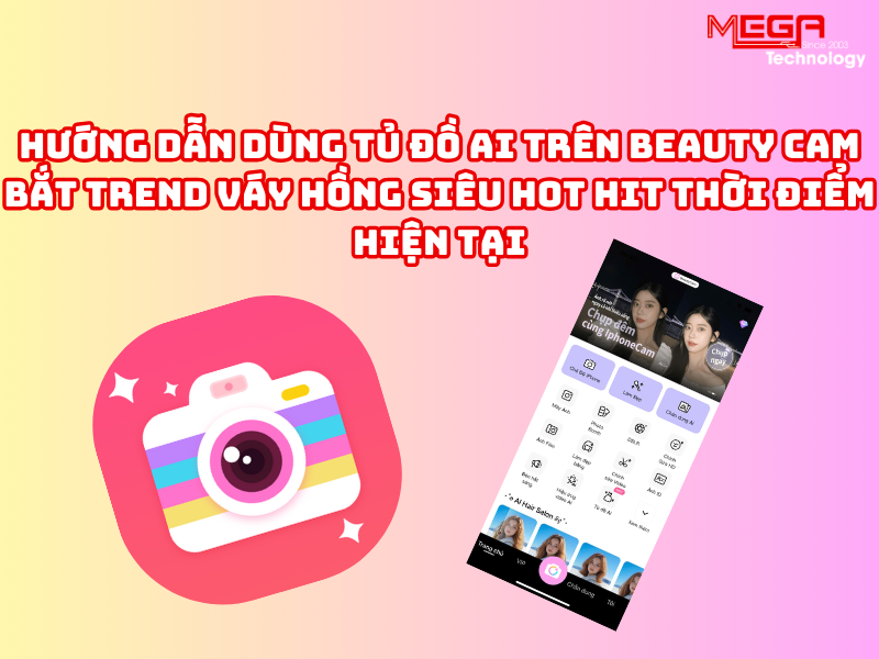 Cách dùng tủ đồ AI trên Beauty Cam: Bắt trend váy hồng siêu hot