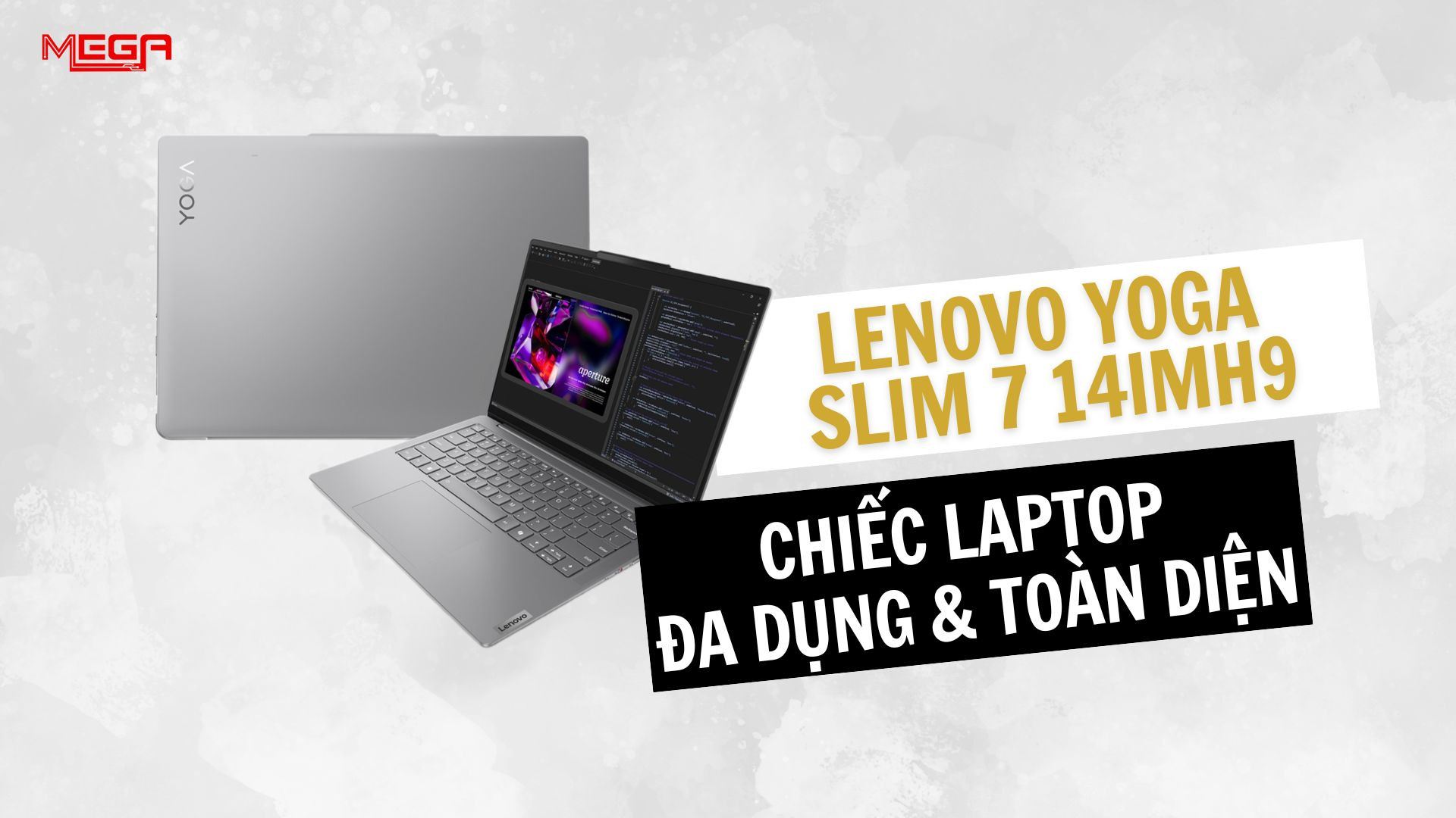 Review laptop Lenovo Yoga Slim 7 14IMH9 - Chiếc laptop đa dụng và toàn diện