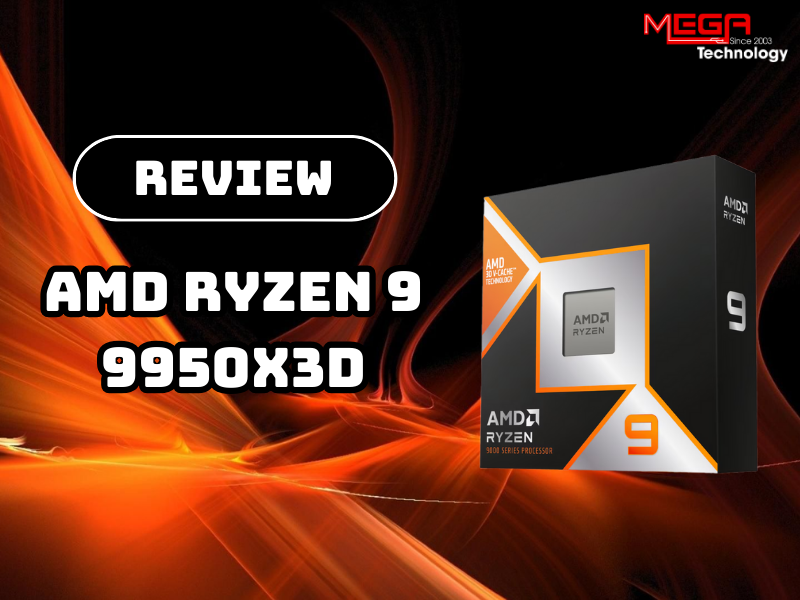AMD Ryzen 9 9950X3D: Vượt 7950X3D 14% hiệu suất luồng đơn?